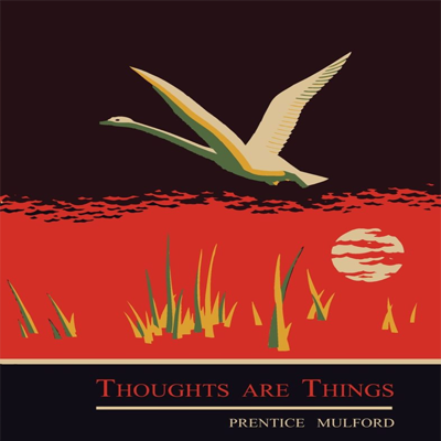 Thoughts are things